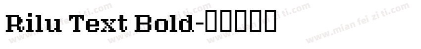 Rilu Text Bold字体转换